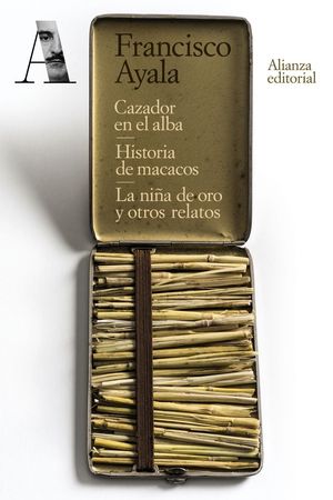 CAZADOR EN EL ALBA; HISTORIA DE MACACOS; LA NIA DE ORO Y OTROS RELATOS