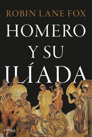 HOMERO Y SU ILADA
