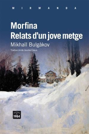 MORFINA; RELATS D'UN JOVE METGE