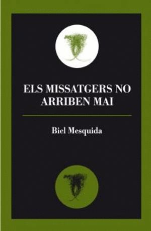 ELS MISSATGERS NO ARRIBEN MAI