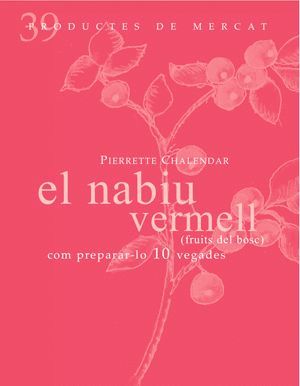 EL NABIU VERMELL (FRUITS DEL BOSC)