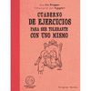 CUADERNO DE EJERCICIOS PARA SER TOLERANTE CON UNO MISMO