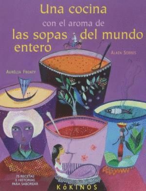 UNA COCINA CON EL AROMA DE LAS SOPAS DEL MUNDO ENTERO