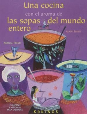 UNA COCINA CON EL AROMA DE LAS SOPAS DEL MUNDO ENTERO