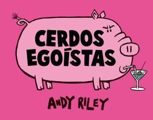 CERDOS EGOSTAS