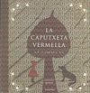 LA CAPUTXETA VERMELLA