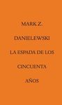 LA ESPADA DE LOS CINCUENTA AOS