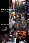 FUTUROS TENEBROSOS EN LA CIENCIA FICCI�N