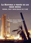LA HISTORIA A TRAV�S DE LOS MASS MEDIA