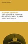 VIDA E INSLITAS AVENTURAS DEL SOLDADO IVN CHONKIN