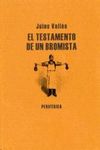 EL TESTAMENTO DE UN BROMISTA