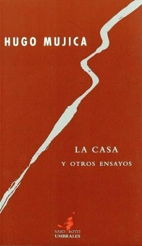 LA CASA Y OTROS ENSAYOS