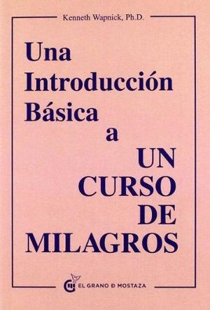 UNA INTRODUCCIN BSICA A UN CURSO DE MILAGROS