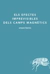 ELS EFECTES IMPREVISIBLES DELS CAMPS MAGNTICS