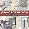 BRAVO POR TU CASA!