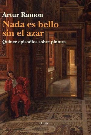 NADA ES BELLO SIN EL AZAR