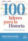 100 L�DERES PARA LA HISTORIA