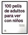 100 PELIS DE ADULTOS PARA VER CON NIOS