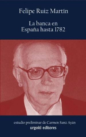 LA BANCA EN ESPA�A HASTA 1782