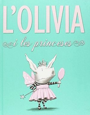 L'OLIVIA I LES PRINCESES