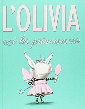 L'OLIVIA I LES PRINCESES