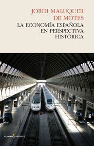LA ECONOM�A ESPA�OLA EN PERSPECTIVA HIST�RICA