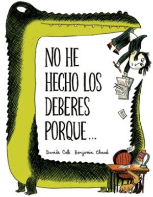 NO HE HECHO LOS DEBERES PORQUE...