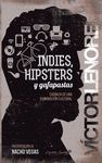 INDIES, HIPSTERS Y GAFAPASTAS