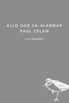 ALL QUE VA ALARMAR PAUL CELAN