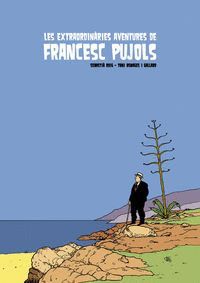 LES EXTRAORDINRIES AVENTURES DE FRANCESC PUJOLS