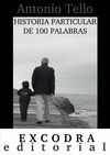 HISTORIA PARTICULAR DE 100 PALABRAS