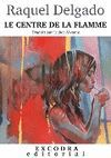 LE CENTRE DE LA FLAMME