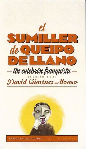 EL SUMILLER DE QUEIPO DE LLANO