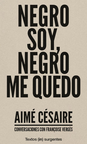 NEGRO SOY, NEGRO ME QUEDO