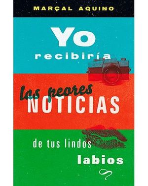 YO RECIBIR�A LAS PEORES NOTICIAS DE TUS LINDOS LABIOS