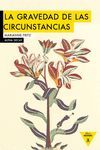 LA GRAVEDAD DE LAS CIRCUNSTANCIAS