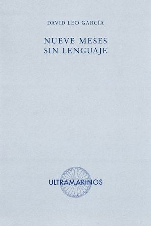NUEVE MESES SIN LENGUAJE