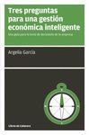 TRES PREGUNTAS PARA UNA GESTIN ECONMICA INTELIGENTE