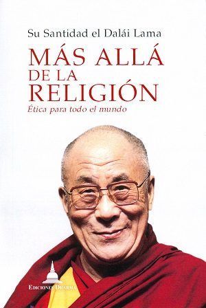 MAS ALL� DE LA RELIGI�N:  �TICA PARA TODO EL MUNDO