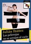 LAS PELIRROJAS NO SE ARROJAN AL VAC�O