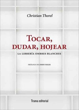 TOCAR, DUDAR, HOJEAR