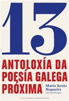 13, ANTOLOGA DE POESA GALLEGA PRXIMA