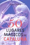 50 LUGARES MGICOS DE CATALUA