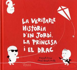 LA VERITABLE HISTÒRIA D'EN JORDI, LA PRINCESA I EL DRAC