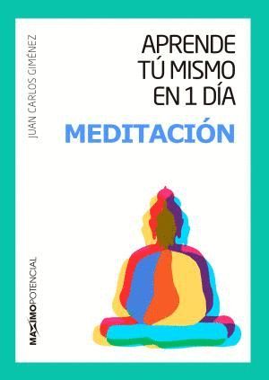 APRENDE T MISMO EN 1 DA MEDITACIN