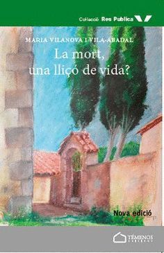 LA MORT, UNA LLI DE VIDA?