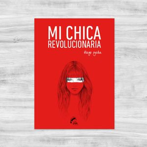 MI CHICA REVOLUCIONARIA