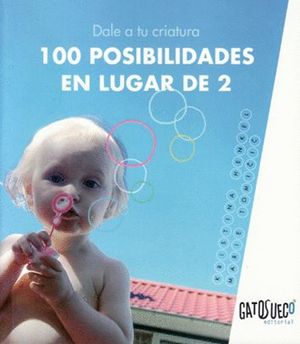 DALE A TU CRIATURA 100 POSIBILIDADES EN LUGAR DE 2