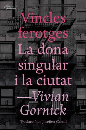 VINCLES FEROTGES; LA DONA SINGULAR I LA CIUTAT