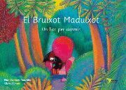 EL BRUIXOT MADUIXOT